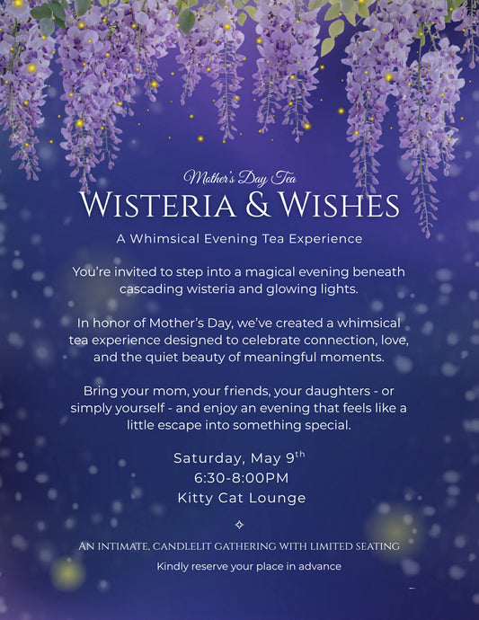 Wisteria & Wishes: A Tea Inspired By Mother's Day